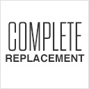 Complete replacement